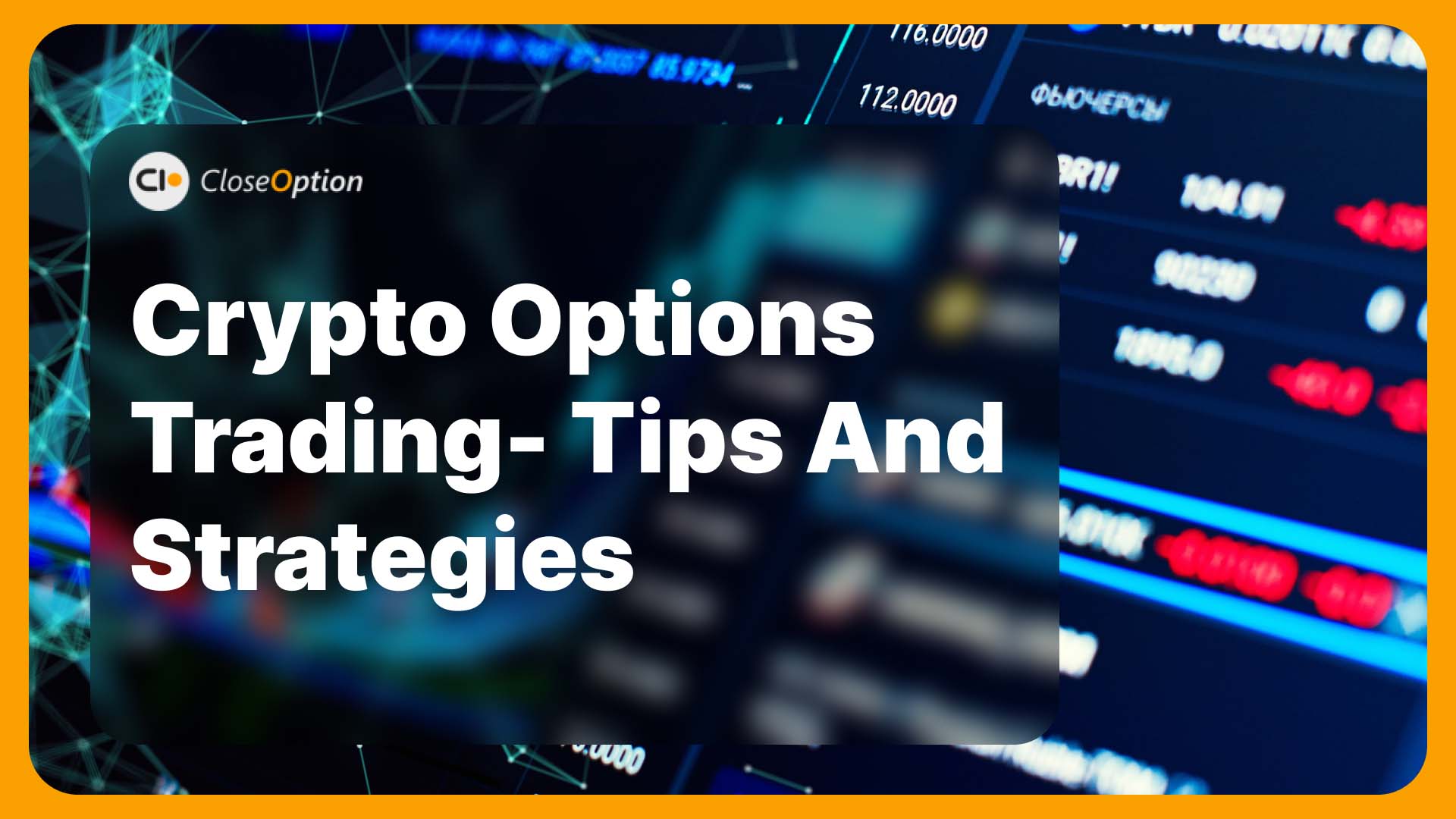 Crypto Options Trading Tips And Strategies • Closeoption Official Blog