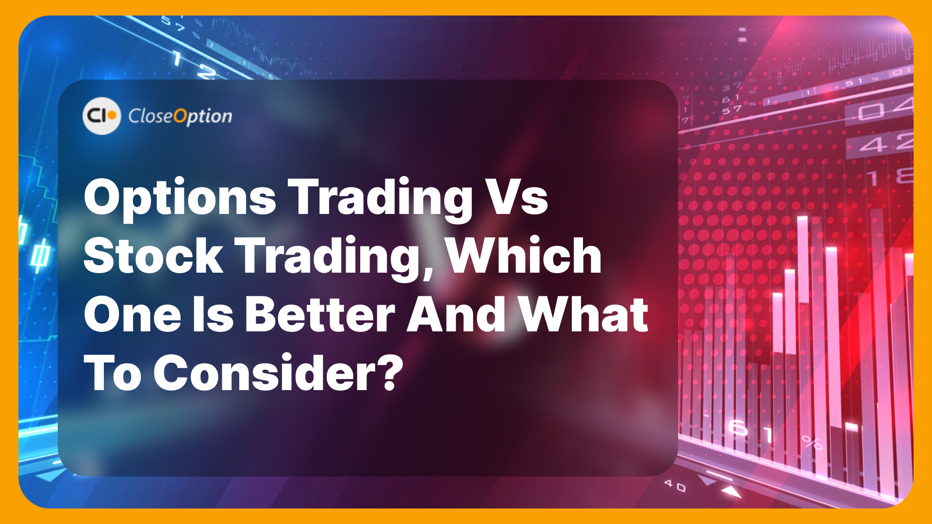 Options Trading Vs Stock Trading, Which One Is Better and What to ...